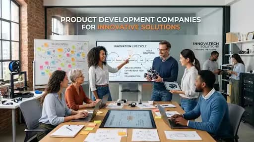 Product Development Companies for Innovative Solutions